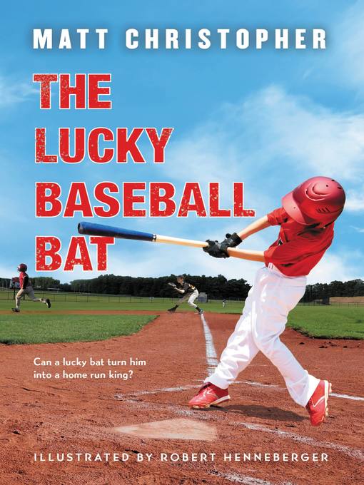 Title details for The Lucky Baseball Bat by Matt Christopher - Available